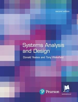 Seller image for Systems Analysis and Design (2nd Edition) by Yeates, Donald, Wakefield, Tony [Paperback ] for sale by booksXpress