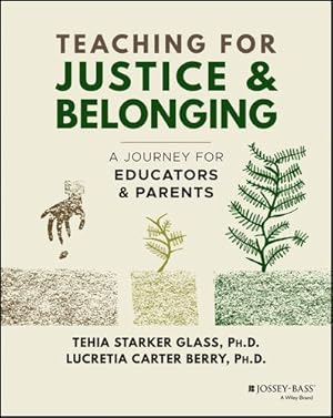 Imagen del vendedor de Teaching for Justice & Belonging: A Journey for Educators and Parents by Starker Glass, Tehia, Carter Berry, Lucretia [Paperback ] a la venta por booksXpress