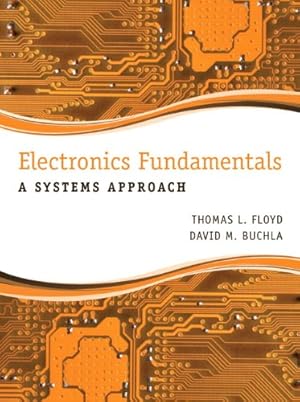 Image du vendeur pour Electronics Fundamentals: A Systems Approach by Floyd, Thomas L., Buchla, David M. [Hardcover ] mis en vente par booksXpress