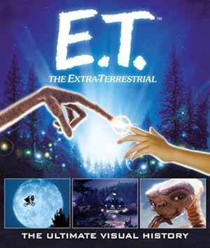 Seller image for E.T.: the Extra Terrestrial: The Ultimate Visual History by Gaines, Caseen [Hardcover ] for sale by booksXpress