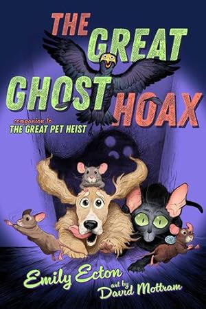 Seller image for The Great Ghost Hoax (The Great Pet Heist) by Ecton, Emily [Paperback ] for sale by booksXpress