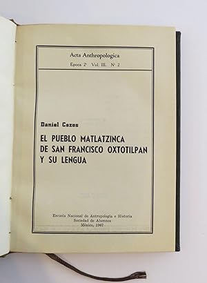 Acta Anthropologica. Época 2ª Vol. III Numero 2. El Pueblo Matlatzinca de San Francisco Oxtotilpa...
