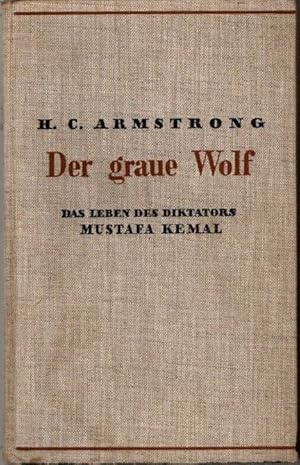 Seller image for Der Graue Wolf- Das Leben des Diktators Mustafa Kemal, for sale by nika-books, art & crafts GbR