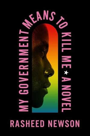 Seller image for My Government Means to Kill Me: A Novel by Newson, Rasheed [Hardcover ] for sale by booksXpress