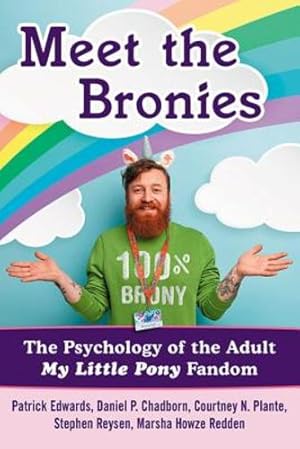 Immagine del venditore per Meet the Bronies: The Psychology of the Adult My Little Pony Fandom [Soft Cover ] venduto da booksXpress