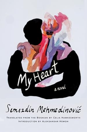 Seller image for My Heart: A Novel by Mehmedinovic, Semezdin [Paperback ] for sale by booksXpress