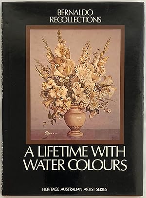 A lifetime with water colours (watercolours) : recollections.