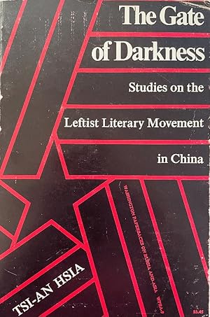 The gate of darkness; studies on the leftist literary movement in China