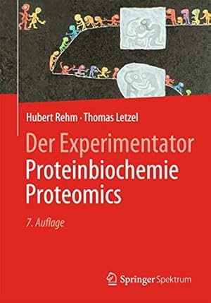 Bild des Verkufers fr Der Experimentator: Proteinbiochemie/Proteomics (German Edition) by Rehm, Hubert, Letzel, Thomas [Paperback ] zum Verkauf von booksXpress