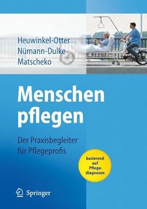 Seller image for Menschen pflegen: Der Praxisbegleiter für Pflegeprofis basierend auf Pflegediagnosen (German Edition) [Paperback ] for sale by booksXpress