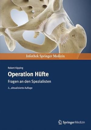 Bild des Verkufers fr Operation Hüfte: Fragen an den Spezialisten (German Edition) by Kipping, Robert [Paperback ] zum Verkauf von booksXpress