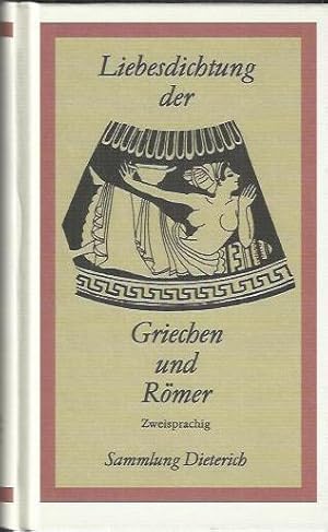 Seller image for Liebesdichtung der Griechen und Rmer: zweisprachig for sale by bcher-stapel