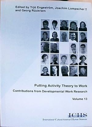 Bild des Verkufers fr Putting Activity Theory to Work: Contributions from Developmental Work Research (Schriftenreihe International Cultural-historical Human Sciences, Band 13) zum Verkauf von Berliner Bchertisch eG