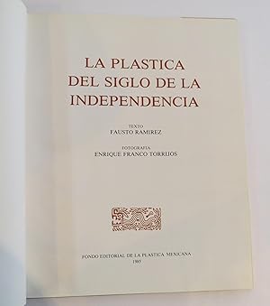 Imagen del vendedor de La Plstica del Siglo de la Independencia a la venta por Librera Urbe