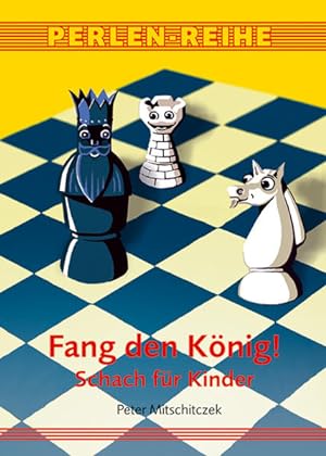 Fang den König! Schach für Kinder