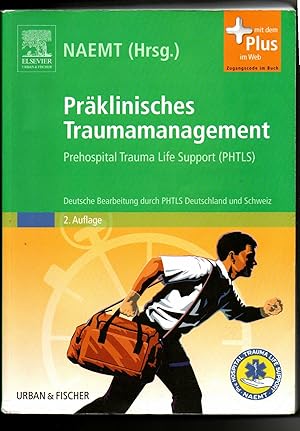 Seller image for NAEMT (Hrsg.), Prklinisches Traumamanagement - Prehospital trauma life support (PHTLS) for sale by sonntago DE