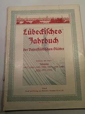 Image du vendeur pour Vaterstdtische Bltter. Jahrgang 1910 - Altes und neues aus Lbeck. Illustrierte Unterhaltungsbeilage der "Lbeckischen Anzeigen". Nr. 1 bis Nr. 53 mis en vente par ANTIQUARIAT Franke BRUDDENBOOKS