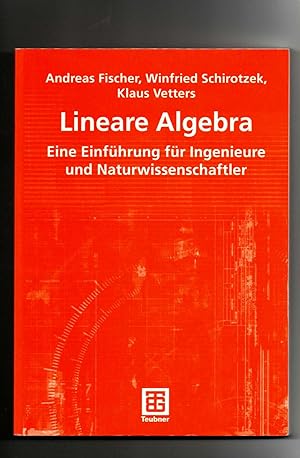 Fischer, Schirotzek, Lineare Algebra - Eine Einführung für Ingenieure und Naturwissenschaftler
