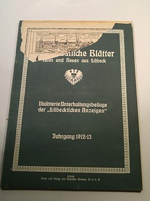 Image du vendeur pour Vaterstdtische Bltter. Jahrgang 1912/13 - Altes und neues aus Lbeck. Illustrierte Unterhaltungsbeilage der "Lbeckischen Anzeigen" Nr. 1 (Oktober 1912) bis Nr. 52 (Dezember 1913) mis en vente par ANTIQUARIAT Franke BRUDDENBOOKS