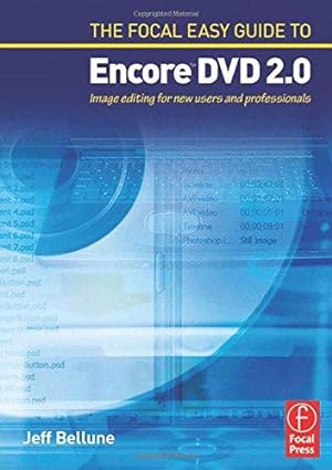Seller image for The Focal Easy Guide to Adobe Encore DVD 2.0 for sale by WeBuyBooks