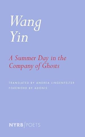 Bild des Verkufers fr A Summer Day in the Company of Ghosts: Selected Poems zum Verkauf von AHA-BUCH GmbH