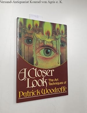 Closer Look . The Art Techniques of Patrick Woodroffe