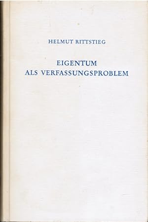 Seller image for Eigentum als Verfassungsproblem : zu Geschichte u. Gegenwart d. brgerl. Verfassungsstaates. for sale by Schrmann und Kiewning GbR