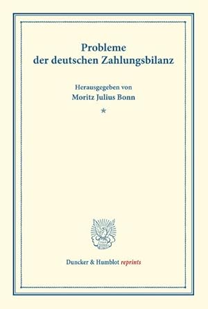 Bild des Verkufers fr Probleme der deutschen Zahlungsbilanz. : Erster Teil, hrsg. von Moritz Julius Bonn. Deutsche Zahlungsbilanz und Stabilisierungsfrage, im Auftrage des Vereins veranstaltet von Karl Diehl / Felix Somary. (Schriften des Vereins fr Sozialpolitik 167/I). zum Verkauf von AHA-BUCH GmbH