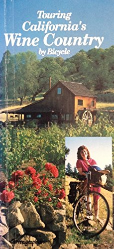Seller image for Touring Californias Wine Country by Bicycle for sale by WeBuyBooks