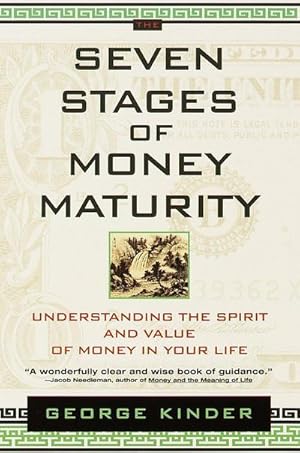 Imagen del vendedor de The Seven Stages of Money Maturity: Understanding the Spirit and Value of Money in Your Life a la venta por AHA-BUCH GmbH