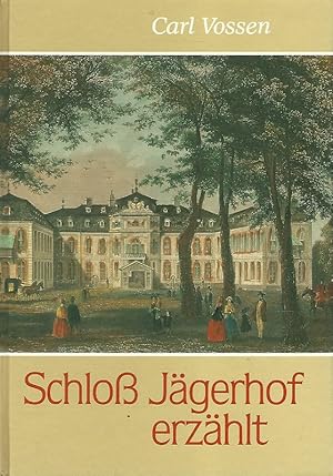 Seller image for Schloss Jgerhof erzhlt. Von Kaisern und Prinzessinnen, Sebastianern, Diplomaten und Knstlern sowie einer denkwrdigen Familie. for sale by Lewitz Antiquariat