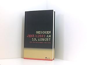 Geboren am 13. August. Der Sozialismus und ich