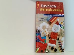 Kinderleichte Weihnachtsbastelei: Geschenke, Dekos, Christbaumschmuck und mehr Originelle Basteli...