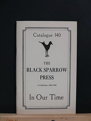 In Our Time Catalogue 140: The Black Sparrow Press: A Collection: 1966–1981