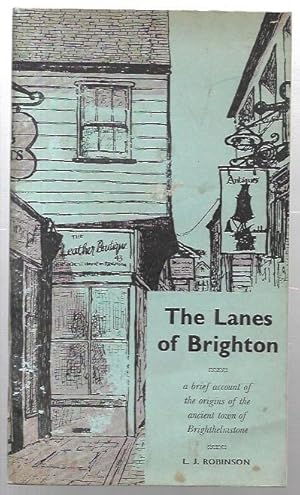 Seller image for The Lanes of Brighton: A brief account of the ancient town of Brighthelmstone. for sale by City Basement Books