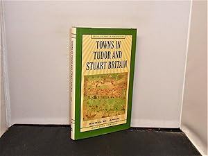 Seller image for Towns in Tudor and Stuart Britain for sale by Provan Books