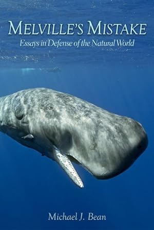 Seller image for Melville's Mistake : Essays in Defense of the Natural World for sale by GreatBookPrices