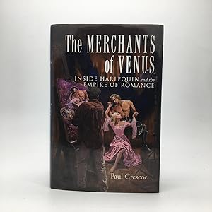 Seller image for THE MERCHANTS OF VENUS: INSIDE HARLEQUIN AND THE EMPIRE OF ROMANCE for sale by Any Amount of Books
