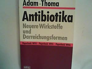 Bild des Verkufers fr Antibiotika. Neuere Wirkstoffe und Darreichungsformen zum Verkauf von ANTIQUARIAT FRDEBUCH Inh.Michael Simon