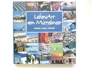 Seller image for LebensArt am Mittelmeer : [Lnder, Leute, Lifestyle]. Paco Asensio/Pere Planells (Fotos). [bers. aus dem Engl.: Frank Michael Kiesgen] for sale by Antiquariat Buchhandel Daniel Viertel