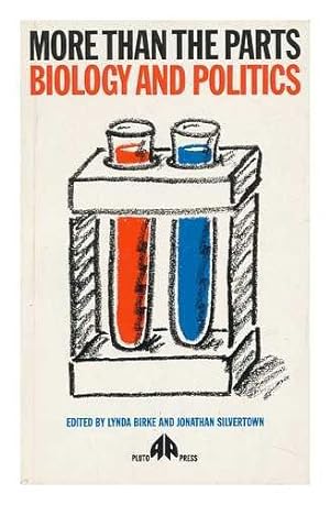 Seller image for More Than the Parts: Biology and Politics for sale by WeBuyBooks
