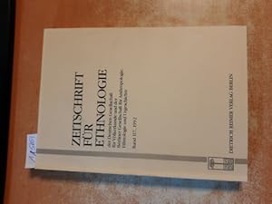 Bild des Verkufers fr Zeitschrift fr Ethnologie, Band 117, 1992, Herausgegeben im Auftrag der Deutschen Gesellschaft fr Vlkerkunde und der Berliner Gesellschaft fr Anthropologie, Ethnologie und Urgeschichte. zum Verkauf von Gebrauchtbcherlogistik  H.J. Lauterbach