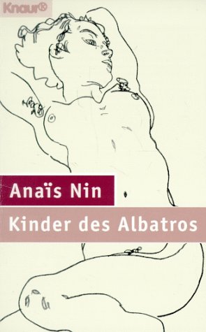 Imagen del vendedor de Kinder des Albatros : Erzhlung. Anai s Nin. Aus dem Amerikan. bertr. von Manfred Ohl und Hans Sartorius / Knaur ; 65084 a la venta por Antiquariat Buchhandel Daniel Viertel