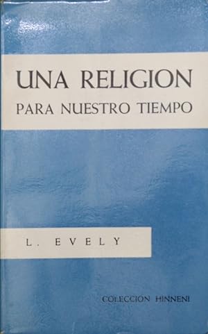 Imagen del vendedor de Una religión para nuestro tiempo a la venta por Librería Alonso Quijano