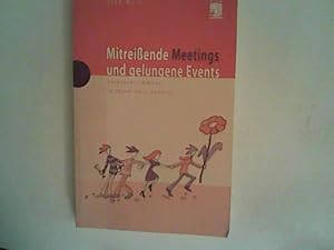 Imagen del vendedor de Mitreissende Meetings und gelungene Events: Aufbruchstimmung in Ihrem Unternehmen a la venta por ANTIQUARIAT FRDEBUCH Inh.Michael Simon