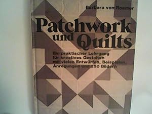 Bild des Verkufers fr Patchwork und Quilts. Ein praktischer Lehrgang fr kreatives Gestalten mit vielen Entwrfen, Beispielen, Anregungen zum Verkauf von ANTIQUARIAT FRDEBUCH Inh.Michael Simon