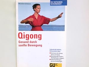 Bild des Verkufers fr Qigong Gesund durch sanfte Bewegung, GU Ratgeber Gesundheit zum Verkauf von Antiquariat Buchhandel Daniel Viertel