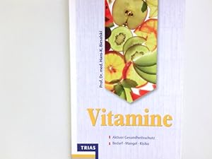 Imagen del vendedor de Vitamine : aktiver Gesundheitsschutz ; Bedarf, Mangel, Risiko. Hans K. Biesalski a la venta por Antiquariat Buchhandel Daniel Viertel