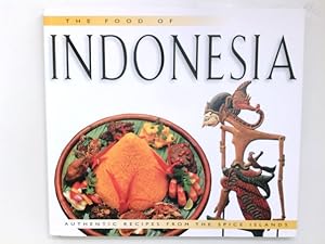 Seller image for The Food of Indonesia: Authentic Recipes from the Spice Islands (Food of Series) for sale by Antiquariat Buchhandel Daniel Viertel