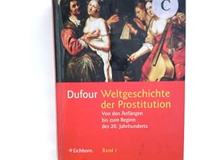 Bild des Verkufers fr Welteschichte der Prostitution. zum Verkauf von Antiquariat Buchhandel Daniel Viertel